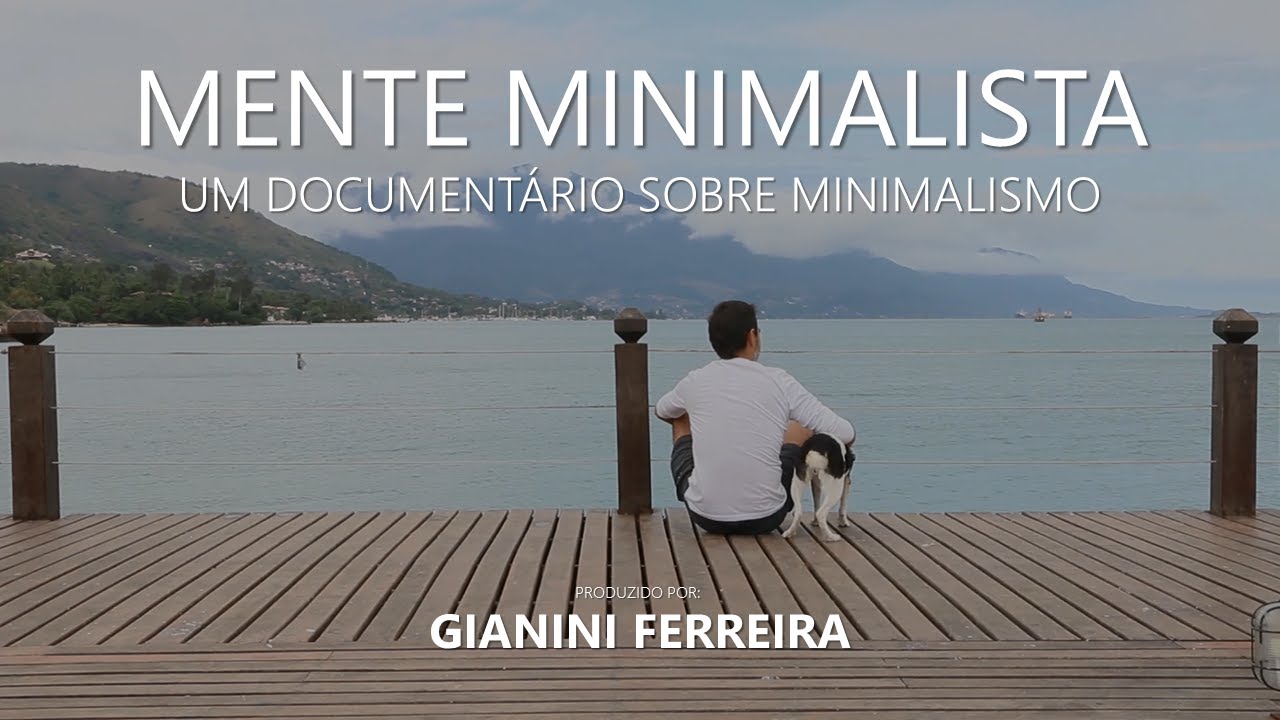 mente minimalista: documentário
